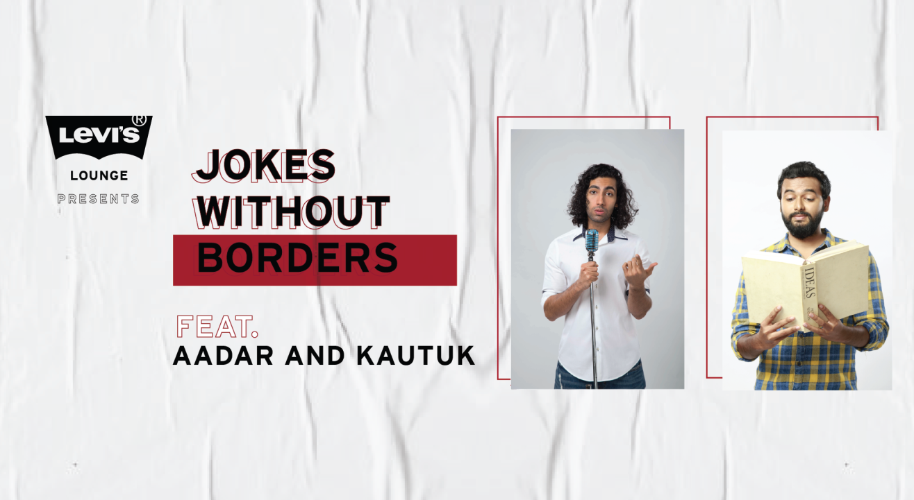 Levi's® Lounge presents Jokes without Border feat. Aadar and Kautuk