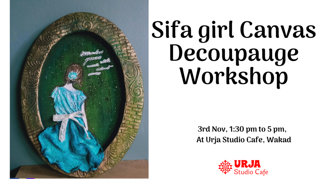 Sifa Girl Decoupage Workshop