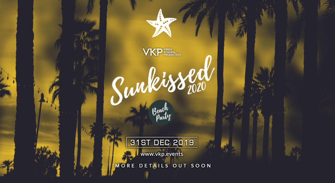 VKP Presents Sunkissed 2020 - NYE Beach Party