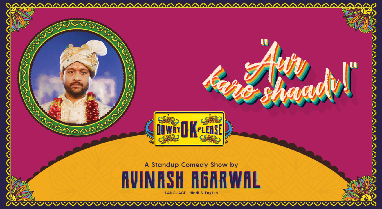 "Aur Karo Shaadi!" A Standup Comedy Show by Avinash Agarwal