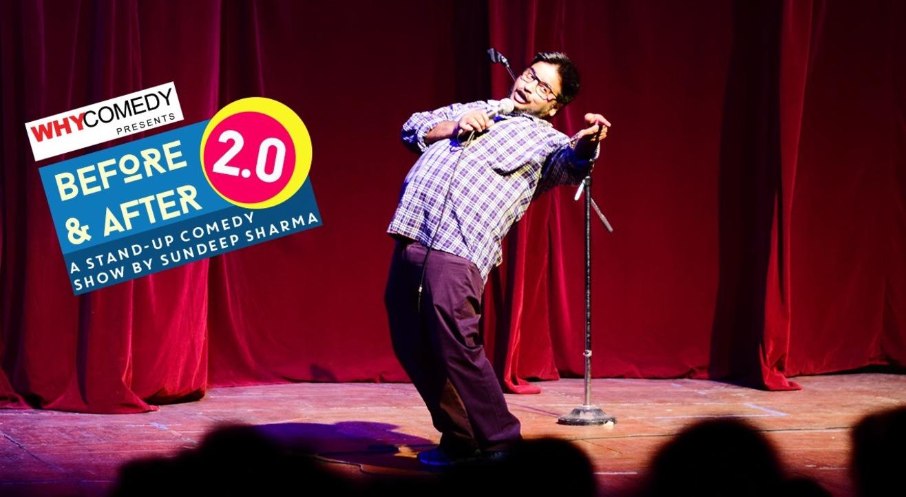 Before & After 2.0 - A Standup Comedy by Sundeep Sharma | Bhopal