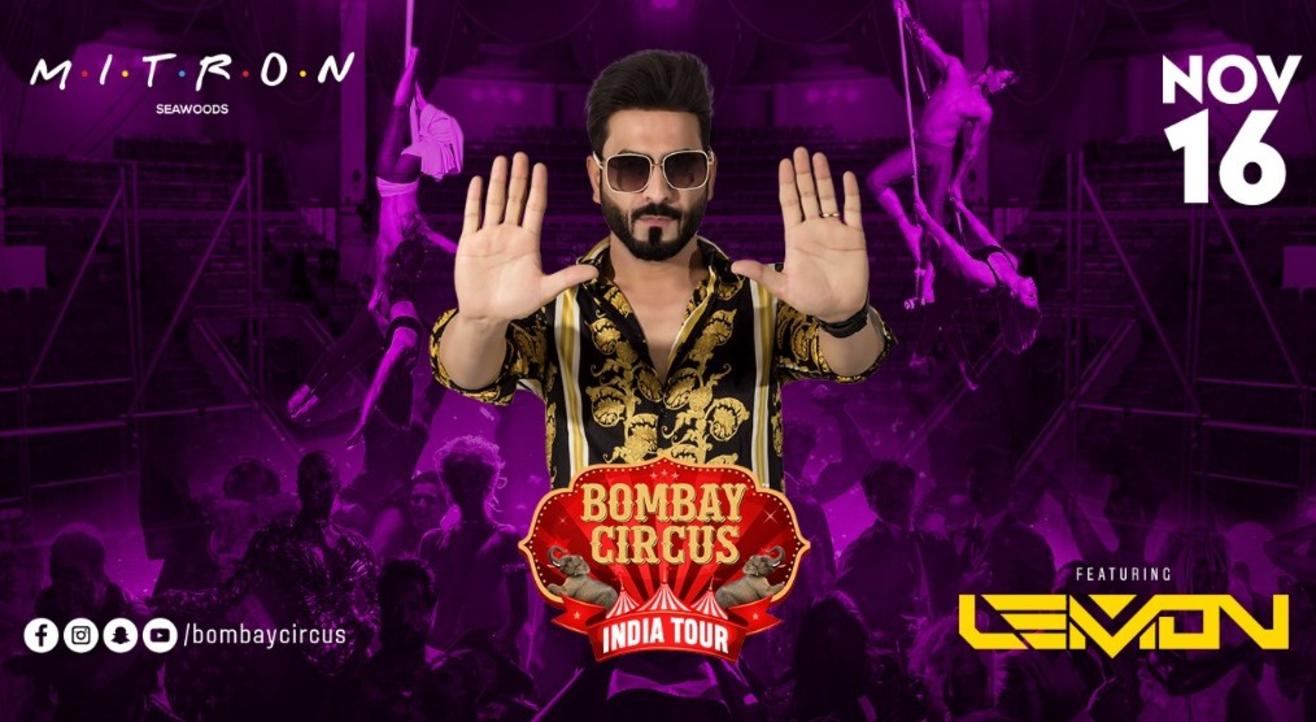 Bombay Circus India Tour Ft. Dj Lemon at Mitron-Seawoods