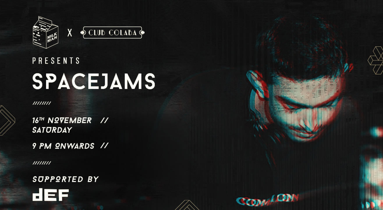 Milkman X Club Colaba Presents: SPACEJAMS