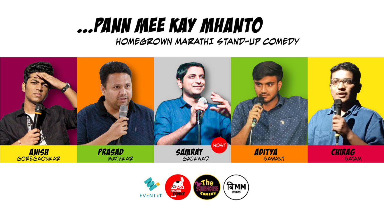 Pann Mee Kay Mhanto - Homegrown Marathi StandUp Comedy