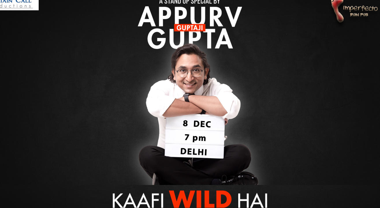 Kaafi Wild Hai by Appurv Gupta in Delhi