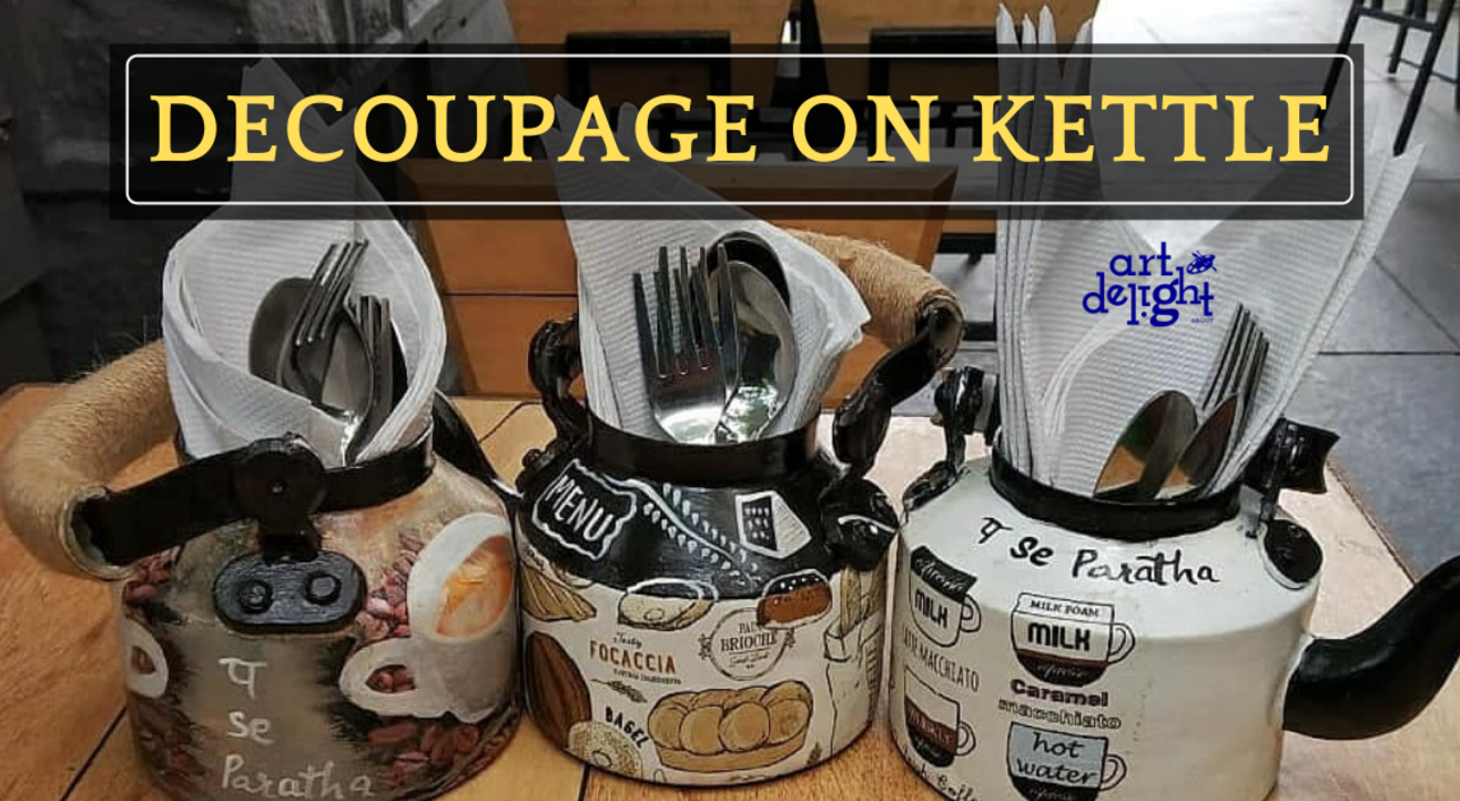 Decoupage on Kettle