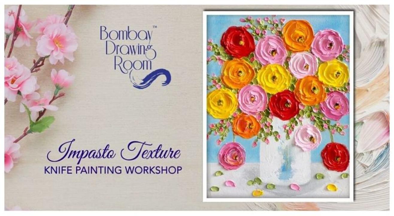 Impasto Texture Knife Painting Workshop: By Bombay Drawing Room