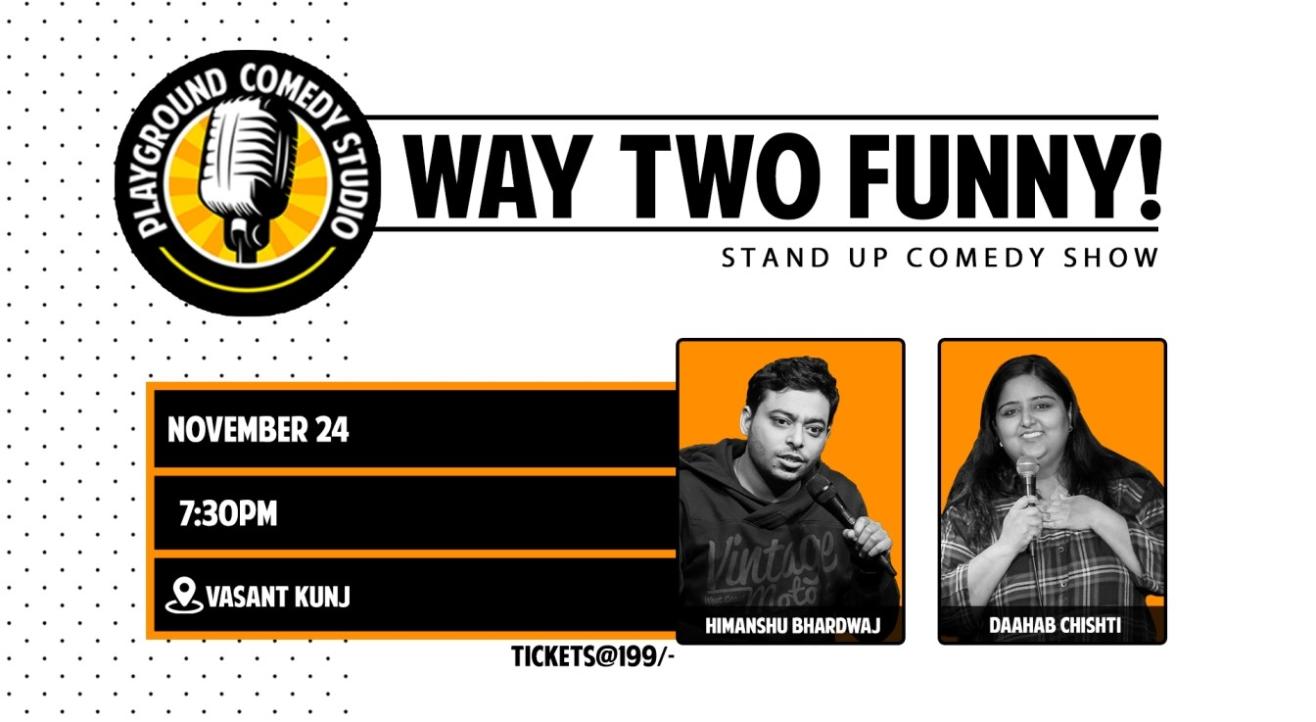 Way Two Funny with Daahab & Himanshu