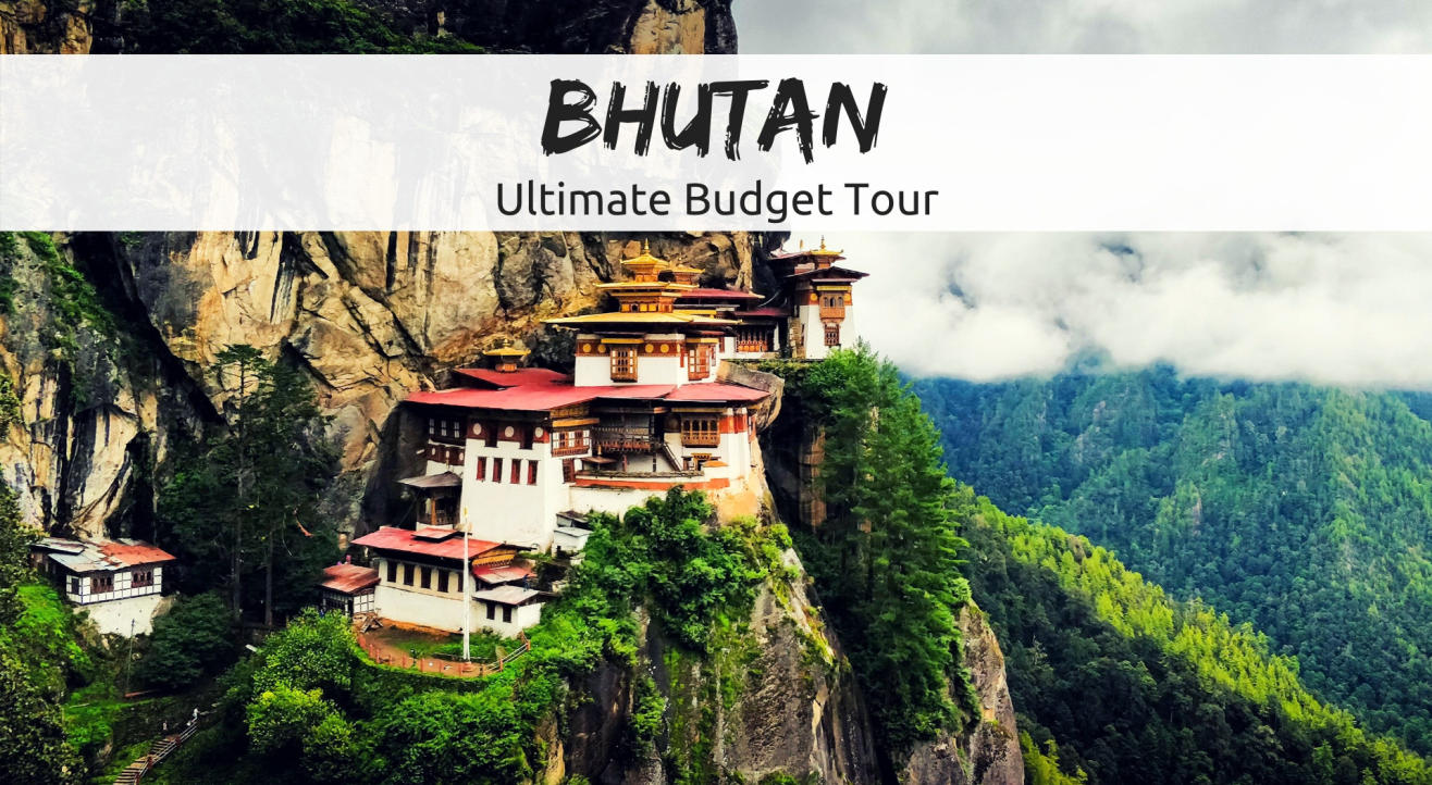 Ultimate Budget Tour to Bhutan | Plan The Unplanned