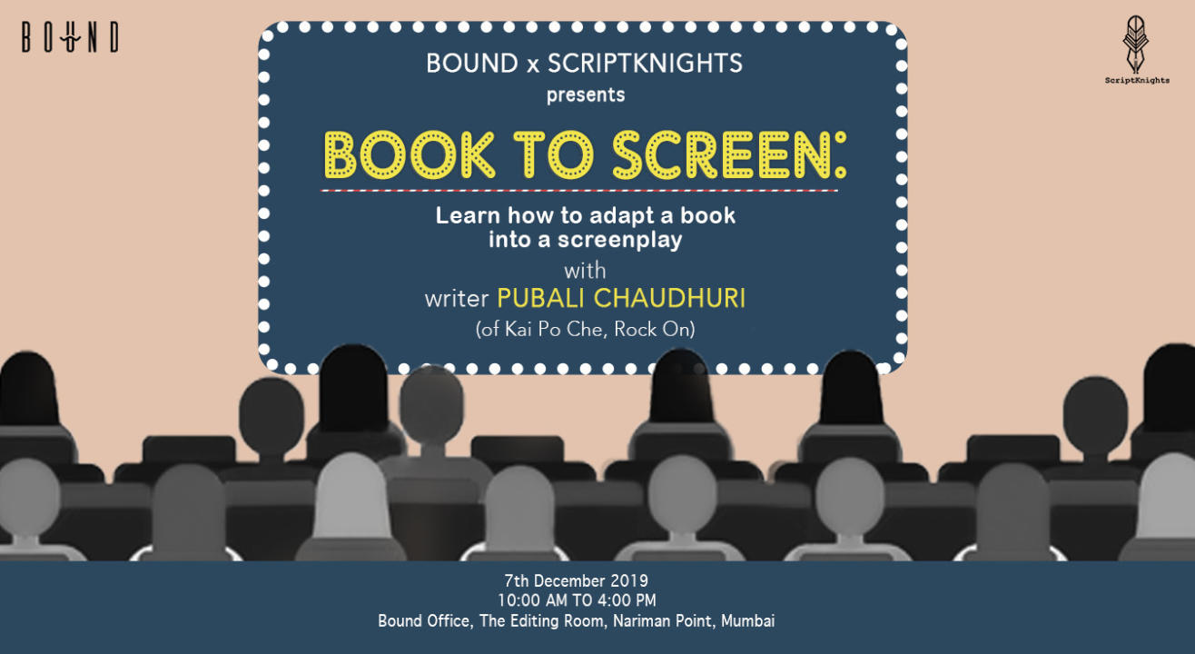 Screenwriting : A Workshop with 'Kai Po Che' and 'Rock On' Writer Pubali Chaudhuri 