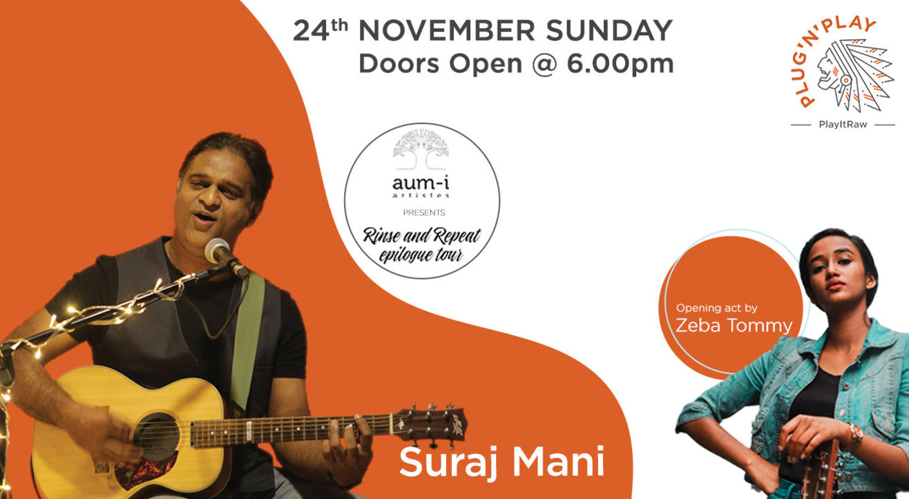 Suraj Mani's The Rinse and Repeat Epilogue Tour 2019 with Zeba Tommy : Live