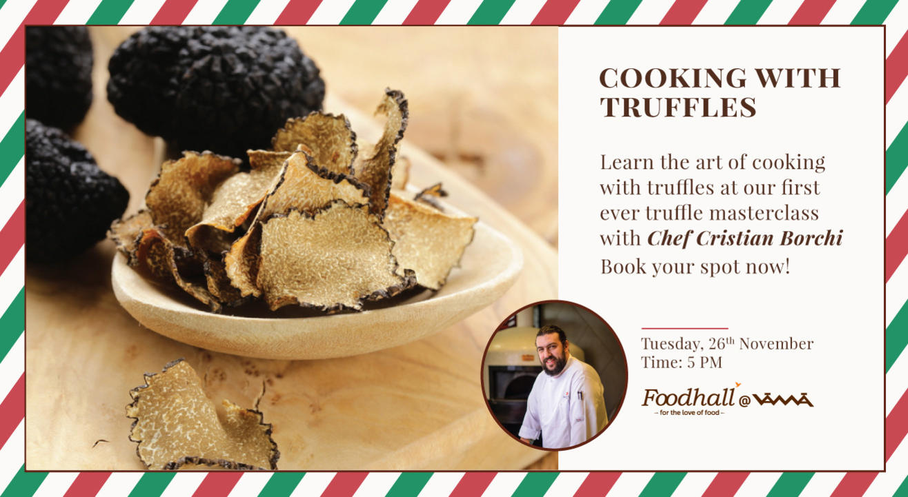 Cooking With Truffles - Foodhall@Vama