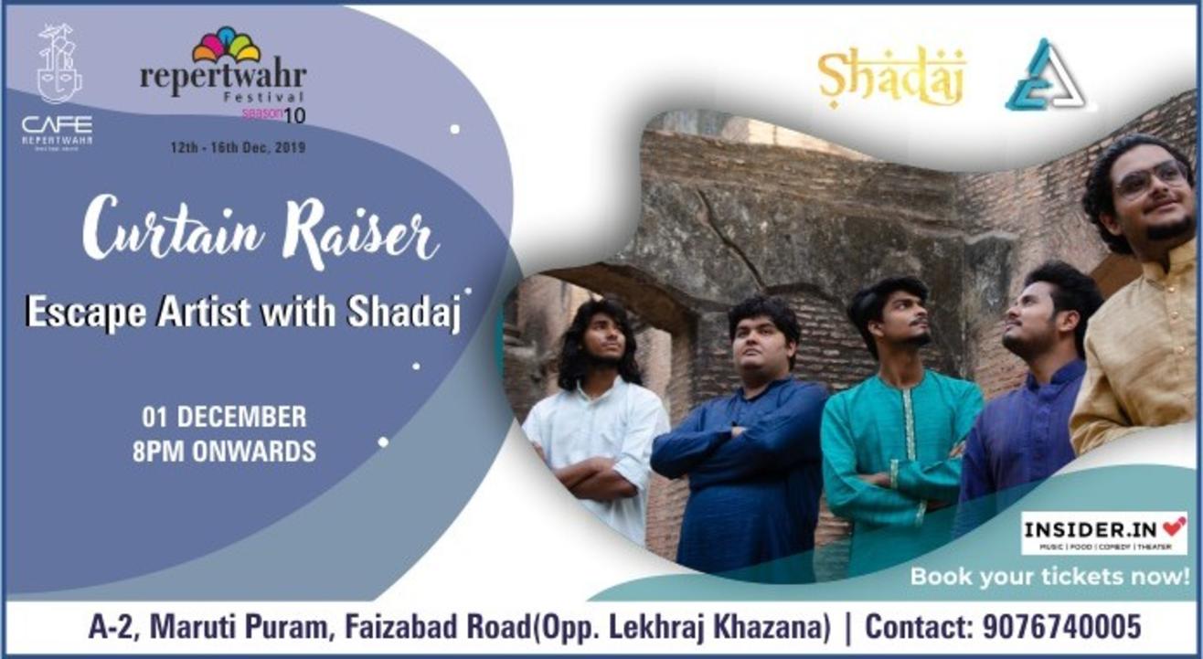 Repertwahr Festival Curtain Raiser with Escape Artist & Shadaj