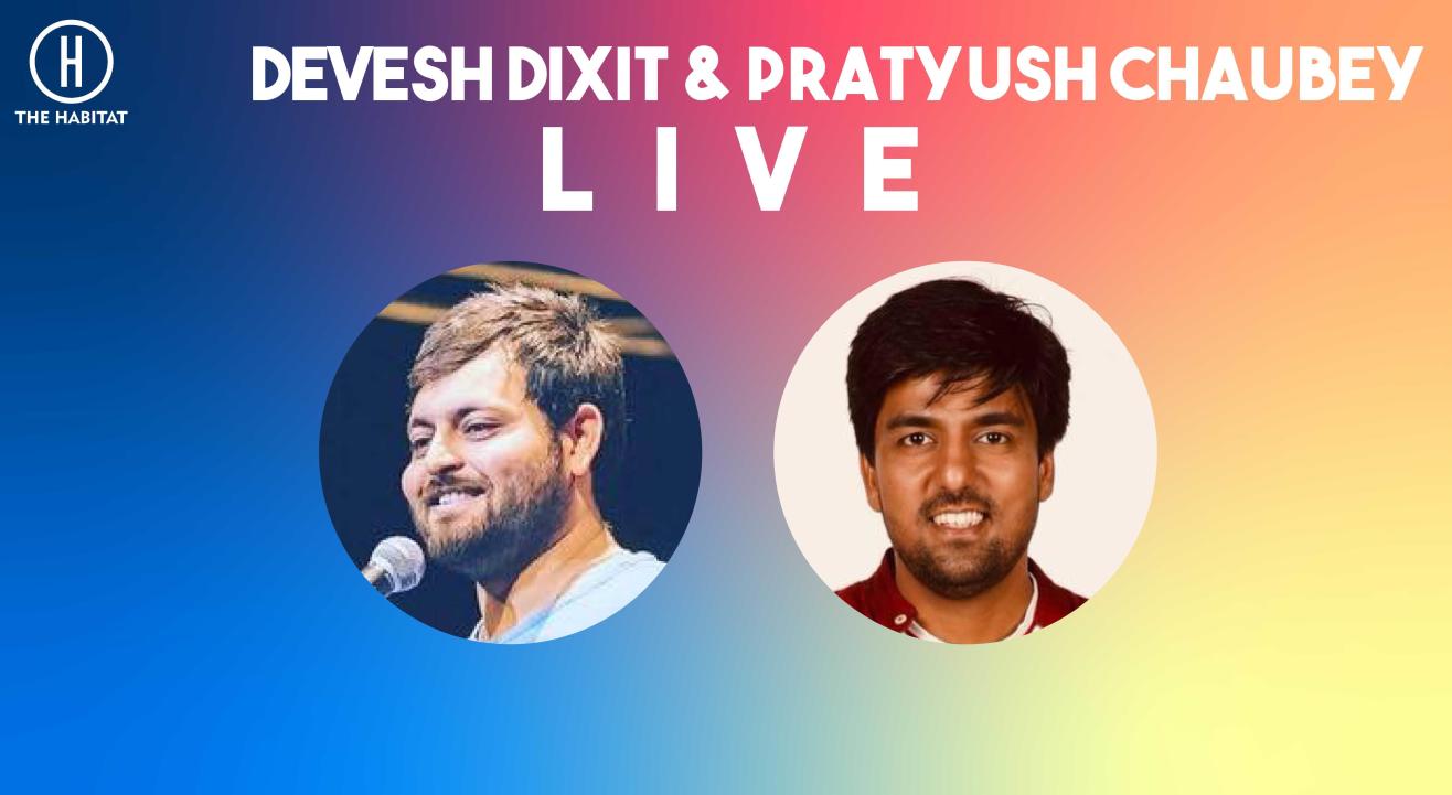 Devesh Dixit & Pratyush Chaubey- Live