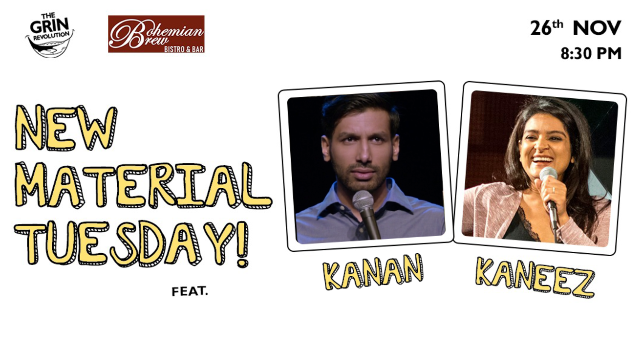 Grin Revolution: New Material Tuesday w/ Kaneez & Kanan