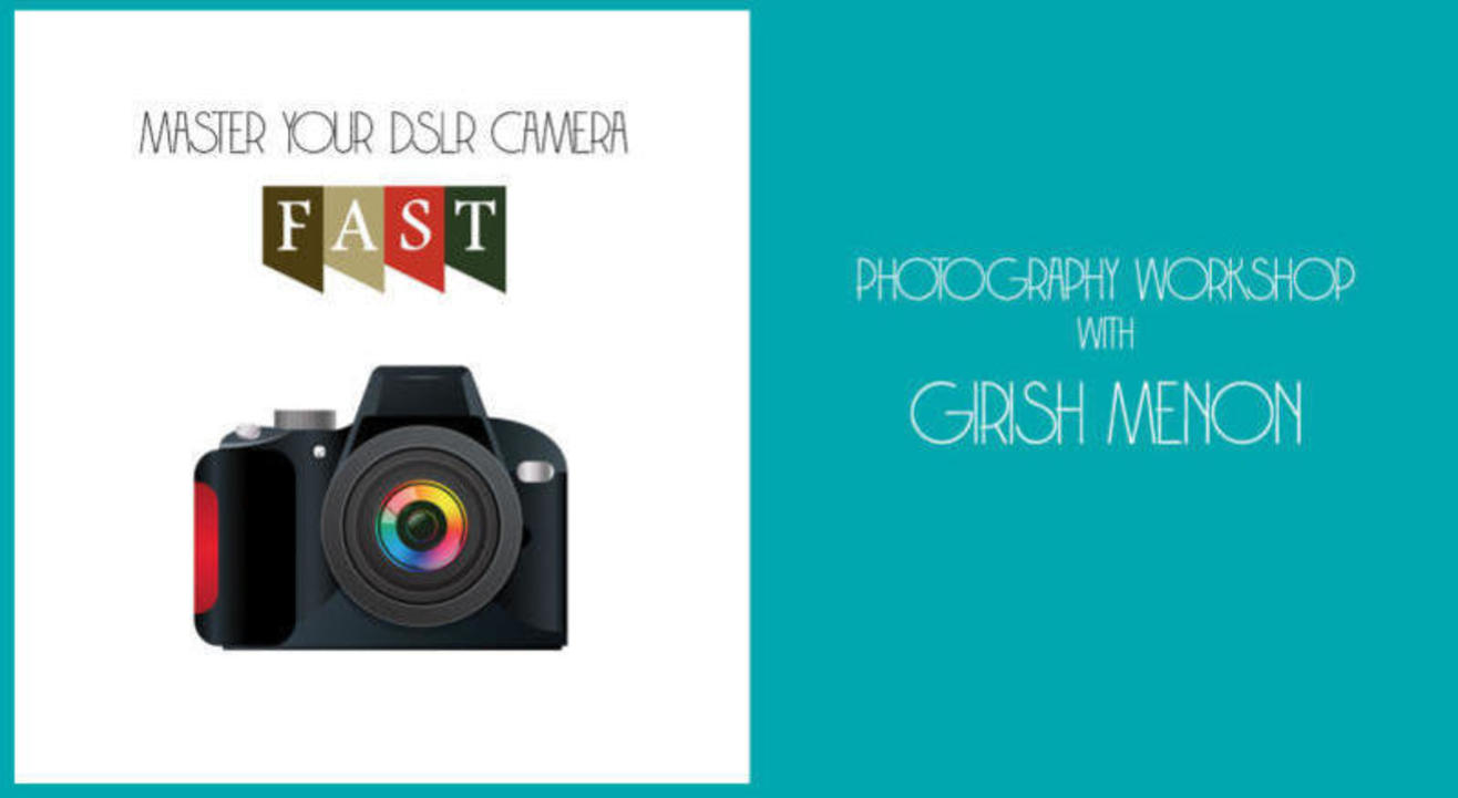 Master Your Camera FAST photo workshop for beginners with Girish Menon