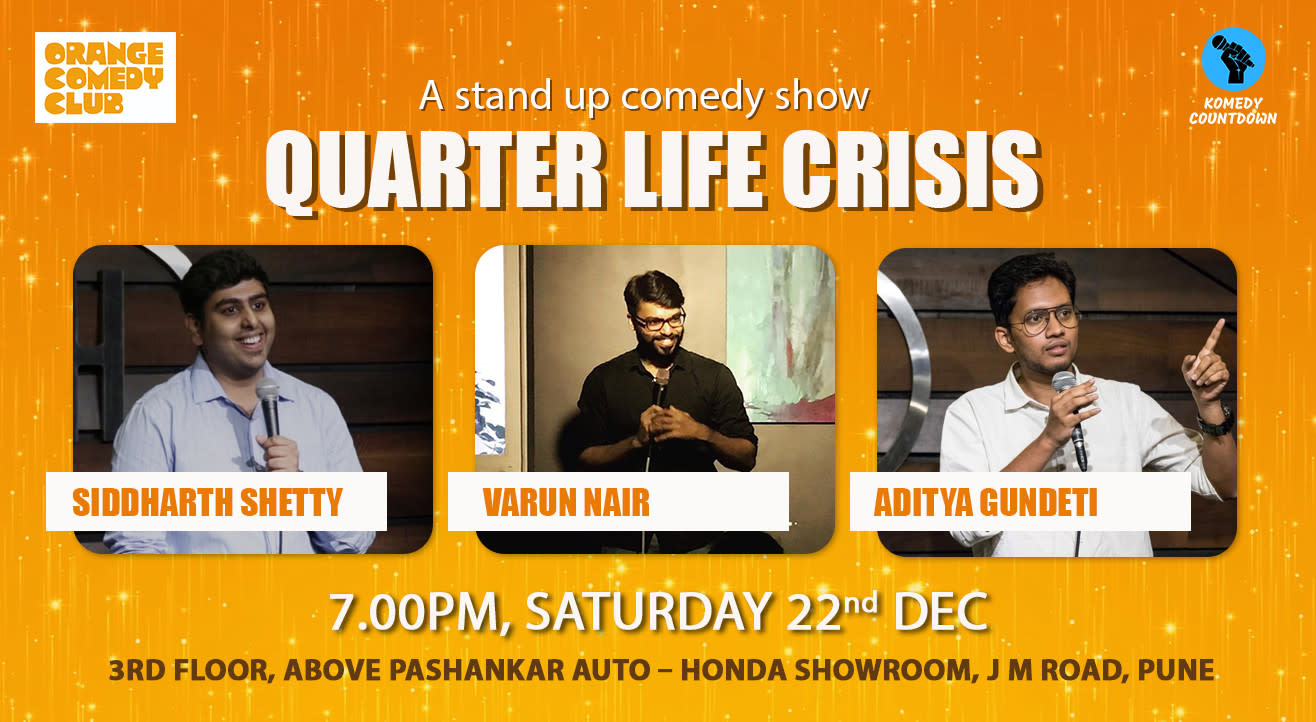 A Stand Up Comedy Show- QUARTER LIFE CRISIS