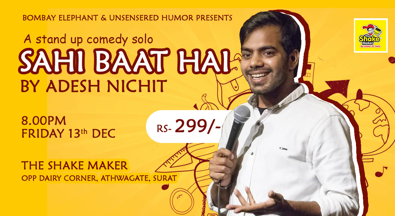 Sahi Baat Hai - A Standup Comedy Solo by Adesh Nichit