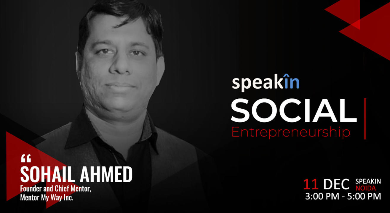 Social Entrepreneurship - With Sohail Ahmed