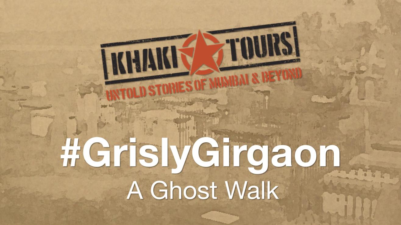 #GrislyGirgaon by Khaki Tours