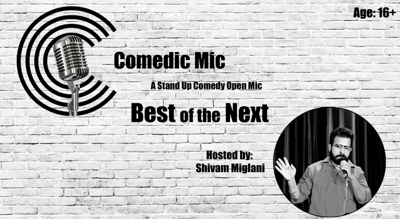 Comedic Mic (Stand Up Comedy Open Mic Show) - With Shivam Miglani