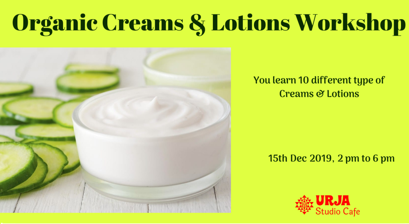 Organic Creams & Lotions Workshop