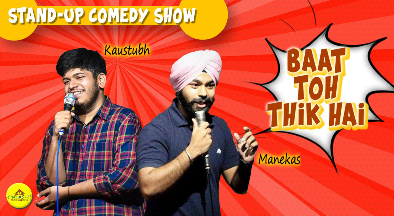 Baat Toh Theek Hai - A Stand Up Comedy Show