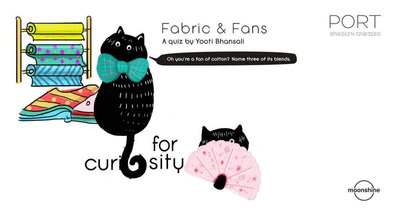 Q for Curiosity | Fabric & Fans