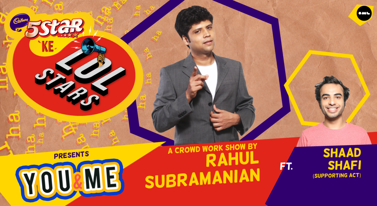 5Star ke LOLStars presents You & Me - A Crowd Work Show by Rahul Subramanian | Goa