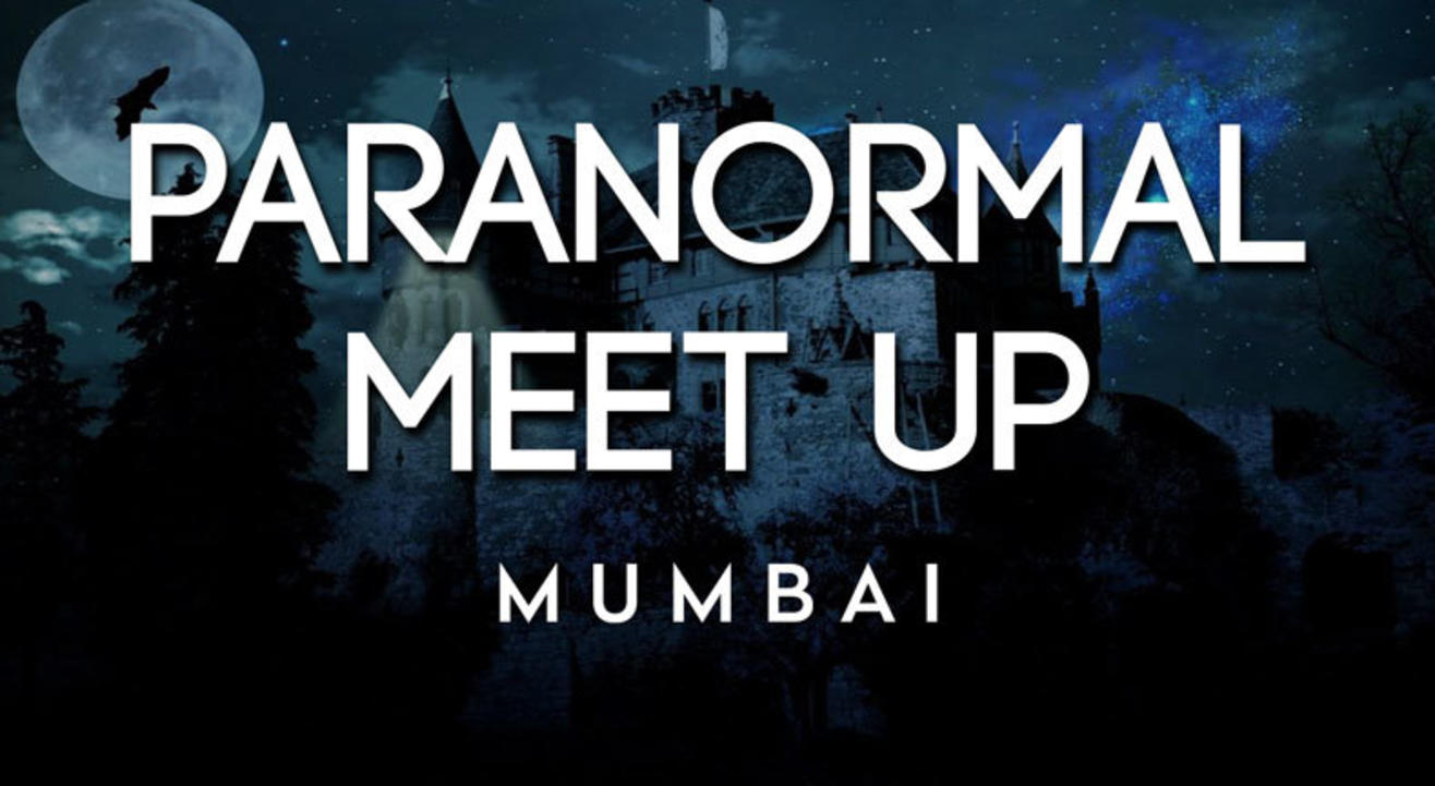 Paranormal Meet Up: Mumbai