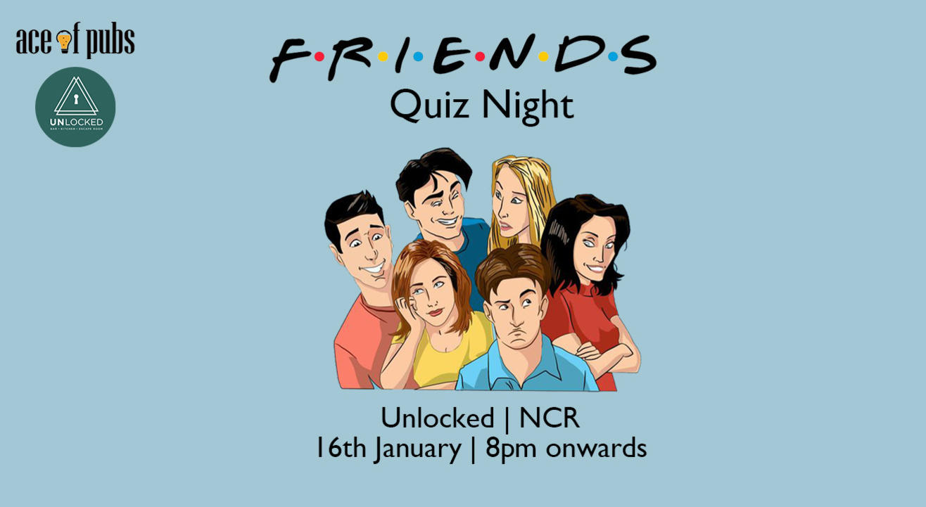 F.R.I.E.N.D.S Quiz Night at Unlocked