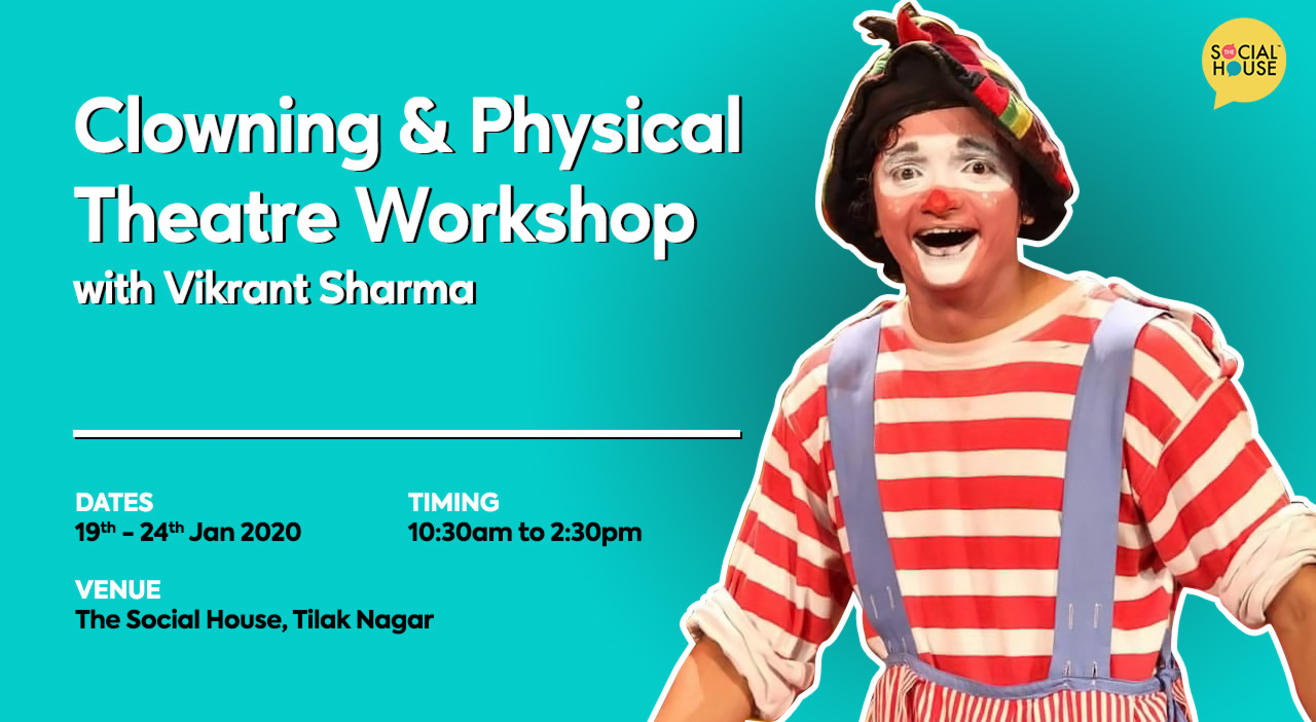 Clowning & Physical Theatre Workshop at The Social House