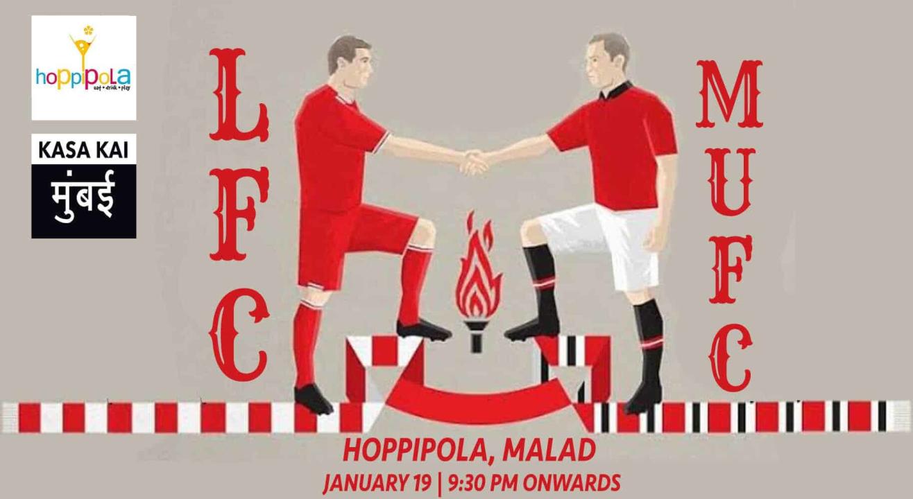 Liverpool FC vs Manchester United FC At Hoppipola, Malad