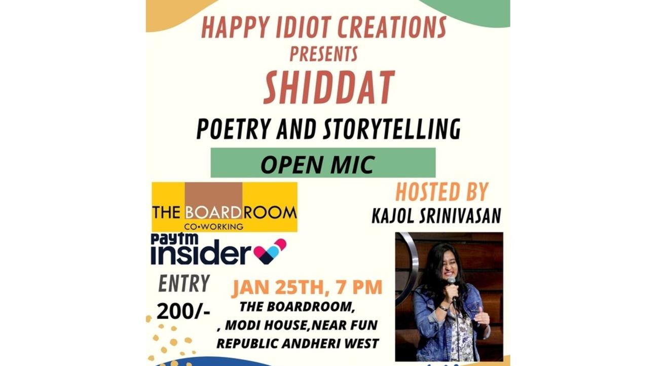 SHIDDAT- Happy Idiot Creations, Hosted by Kajol Srinivasan