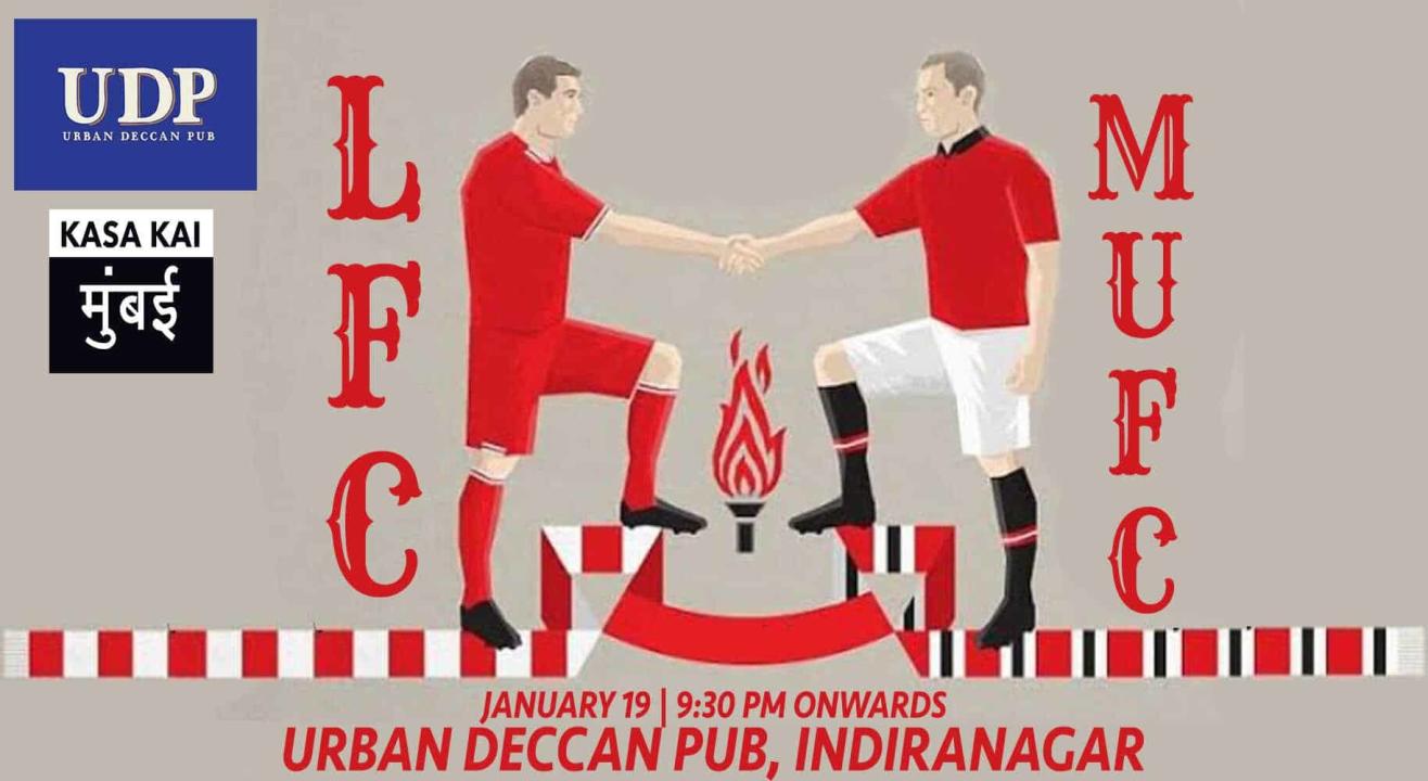 Liverpool FC vs Manchester United FC At Urban Deccan Pub Indiranagar , Bangalore