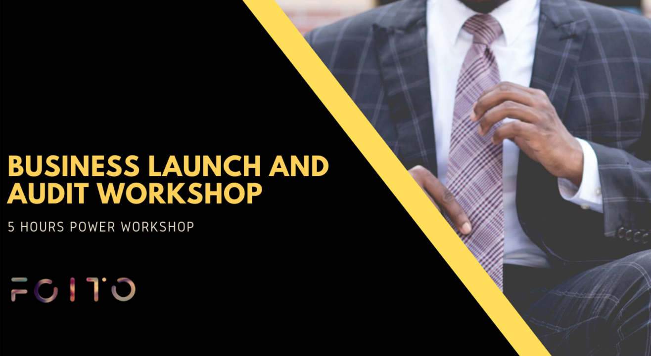 Business Launch and Audit Workshop by Industry Experts