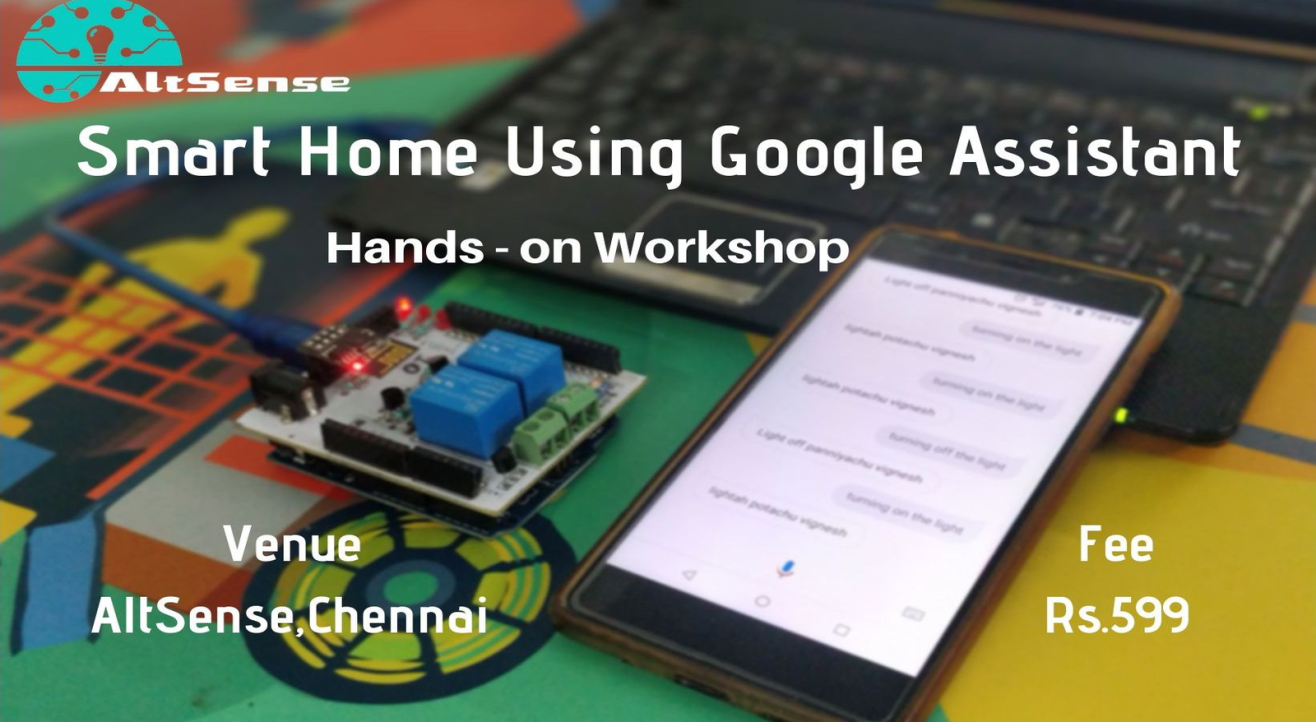 Smart Home Using Google Assistant One day hands on Workshop