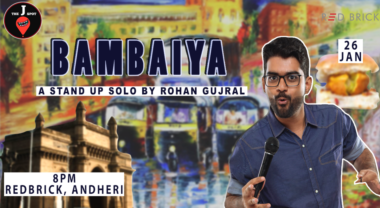 Bambaiya - A Standup Solo by Rohan Gujral