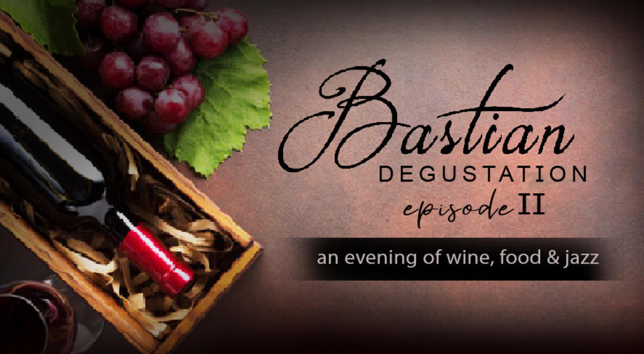 Bastian Degustation Episode II