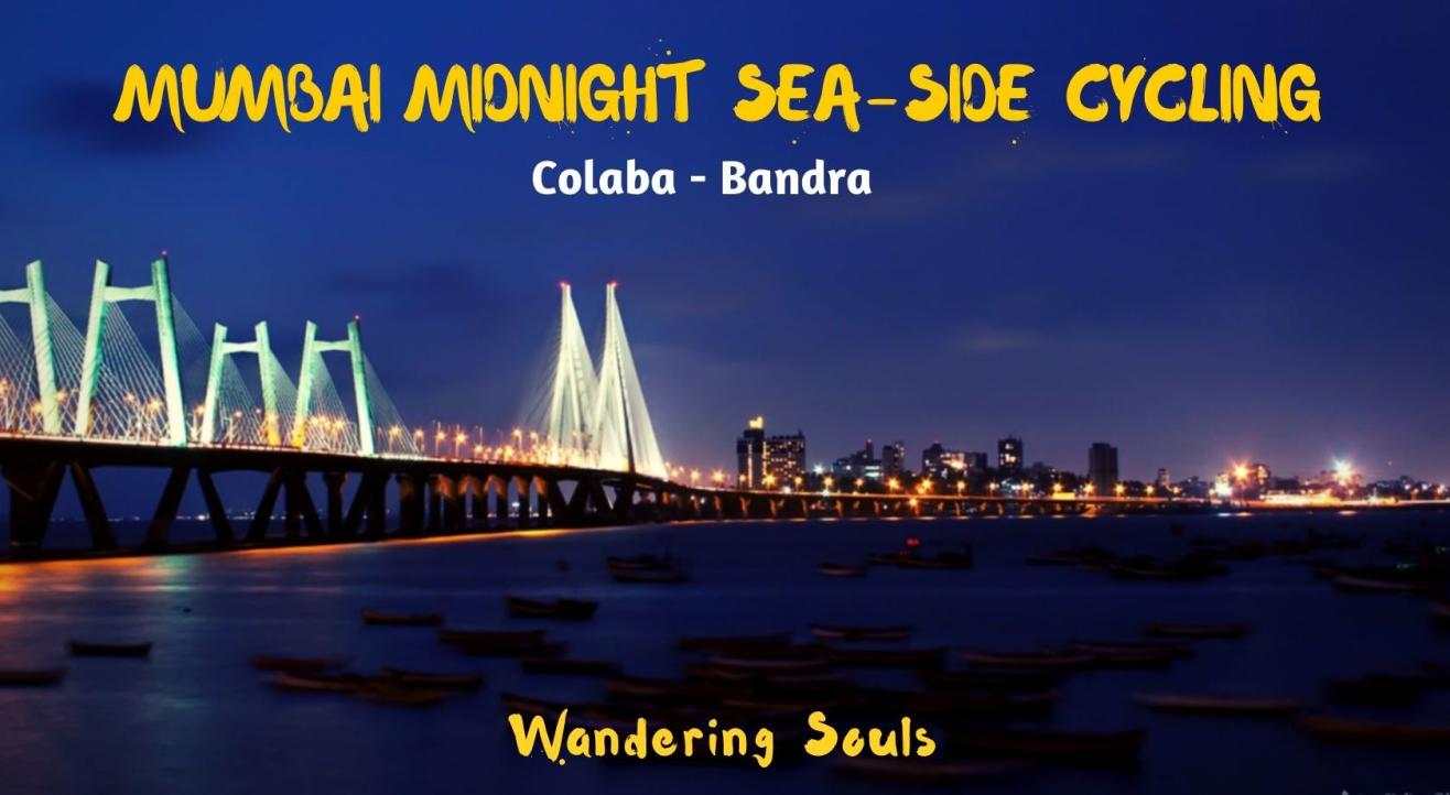 Mumbai Midnight Sea-Side Cycling | Wandering Souls