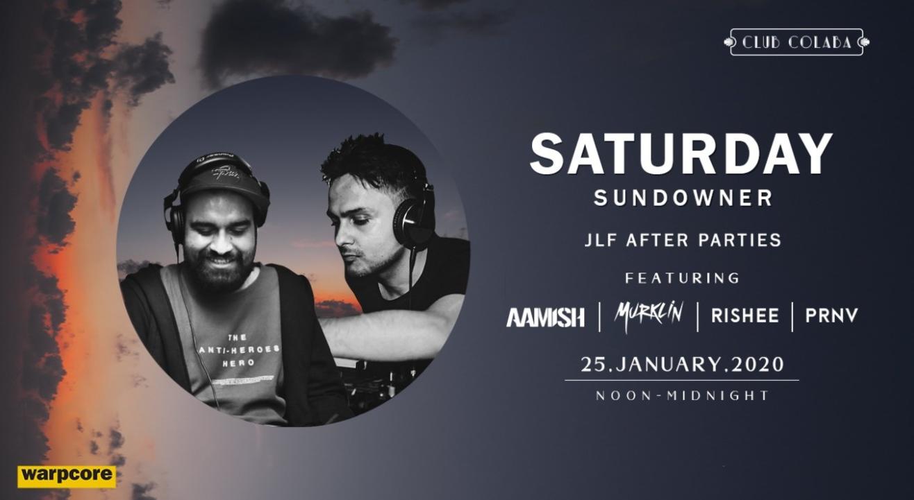 Noon - Midnight : Saturday Sundowner ft Aamish, Murklin & PRNV