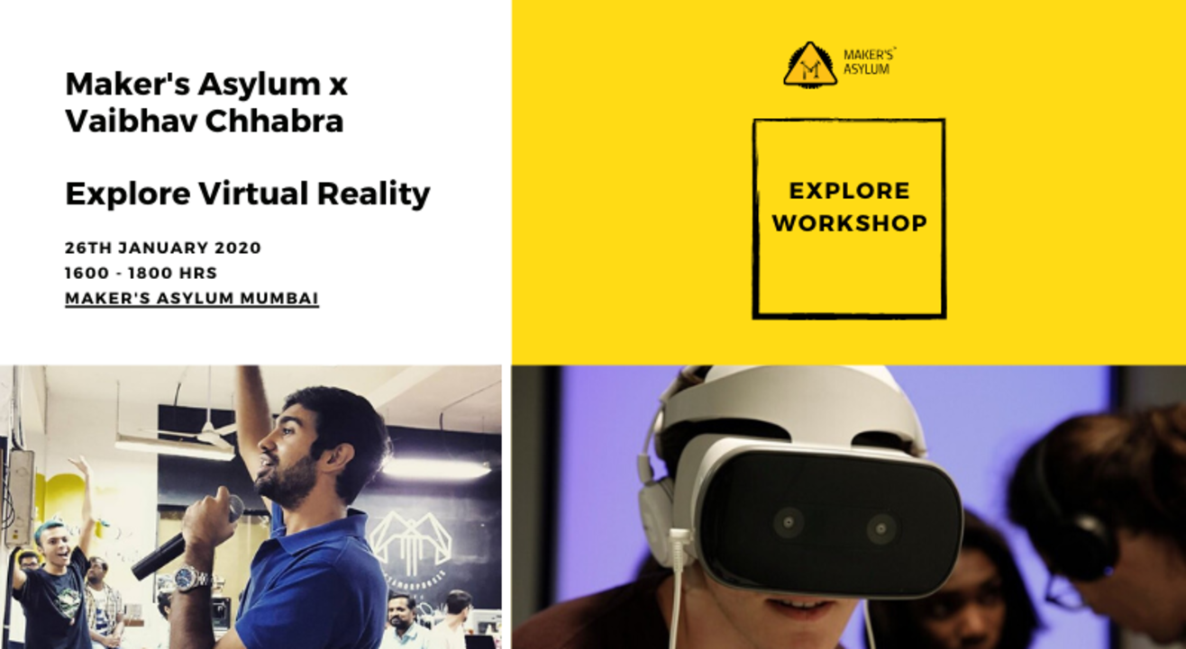 Maker's Asylum x Vaibhav Chhabra : Explore Virtual Reality