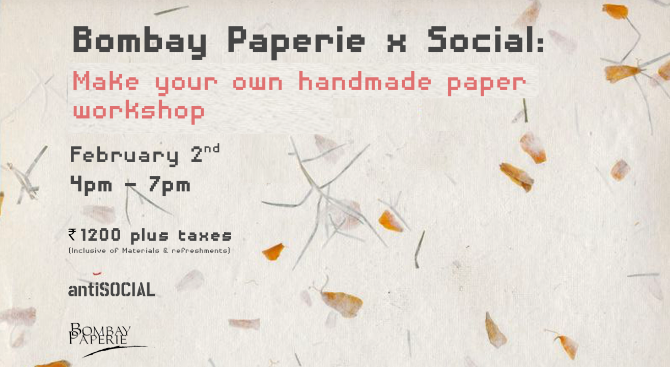 Make your Own Handmade Paper | Bombay Paperie x antiSOCIAL