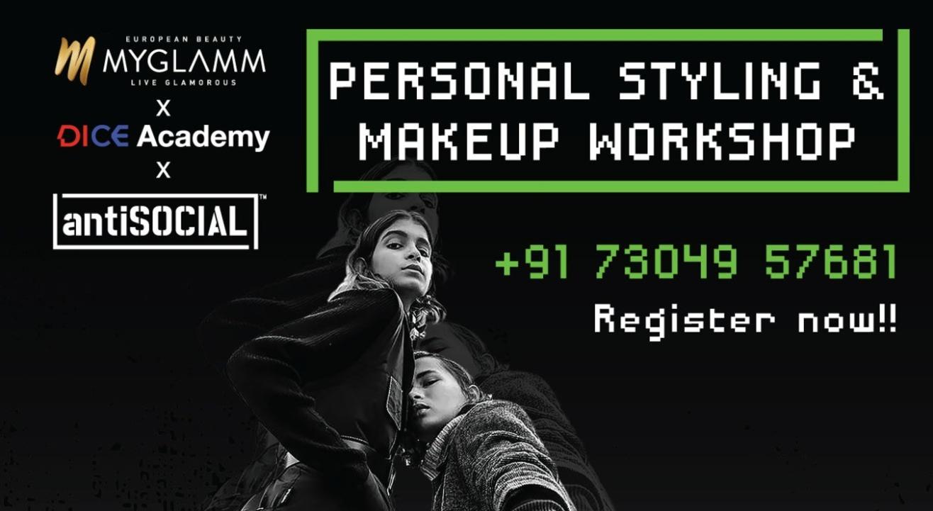 MY GLAMM X DICE X antiSOCIAL - Styling & Makeup Workshop