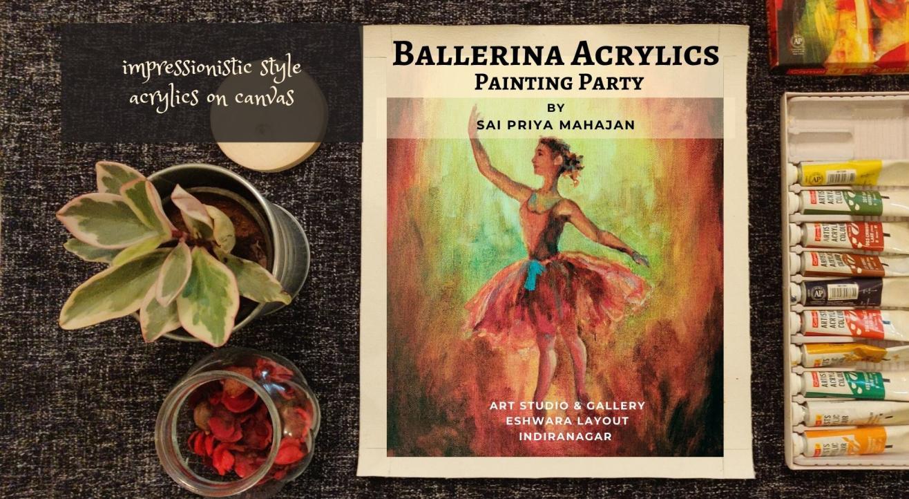 Ballerina Acrylics Painting Party with Sai Priya Mahajan