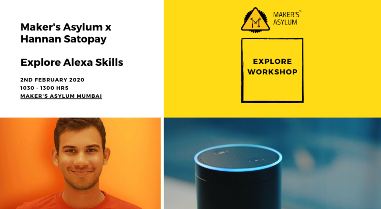 Explore Alexa with Hannan Satopay at Maker's Asylum