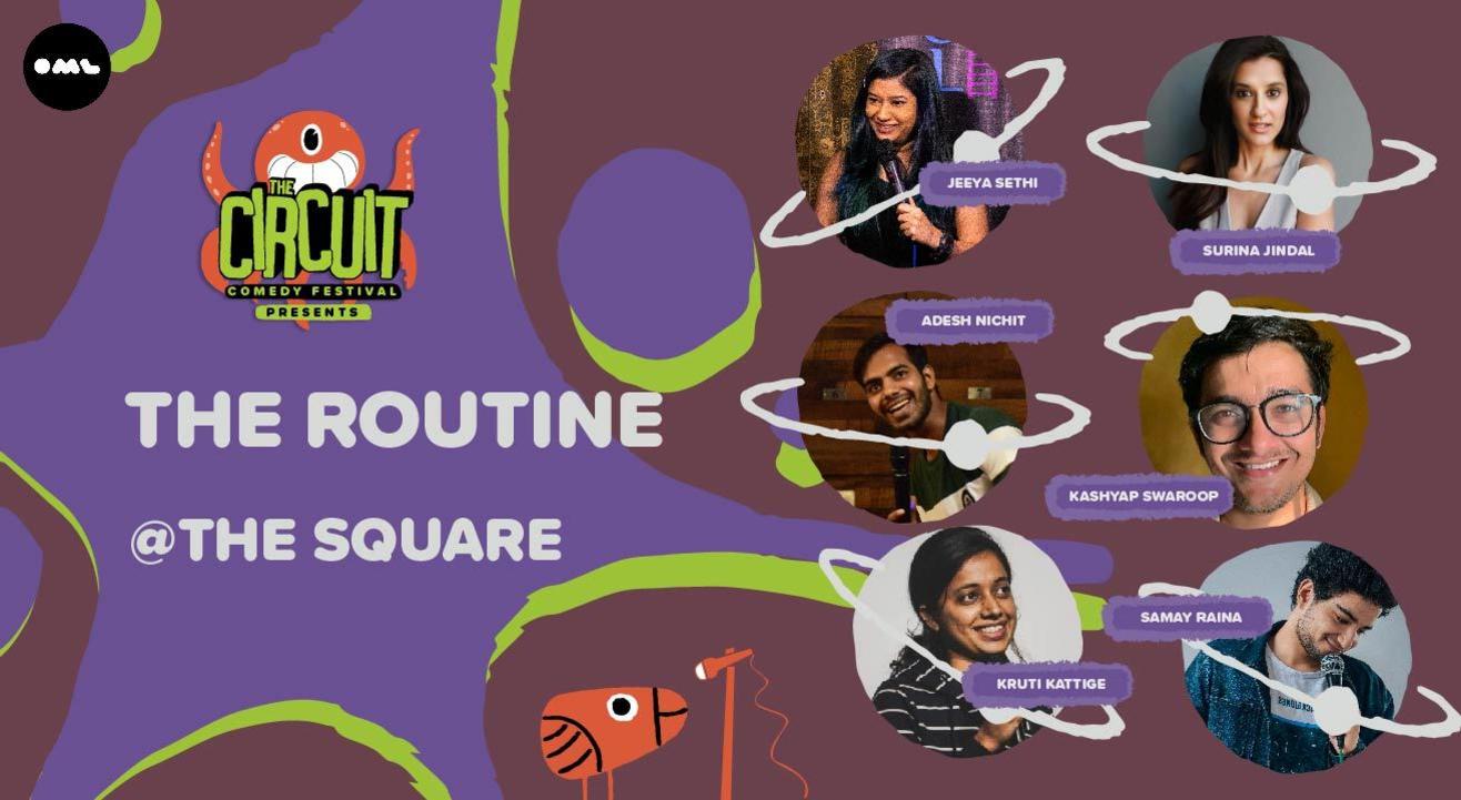 The Routine ft. Samay Raina, Adesh, Jeeya, and more!  | The Circuit Comedy Festival, Mumbai