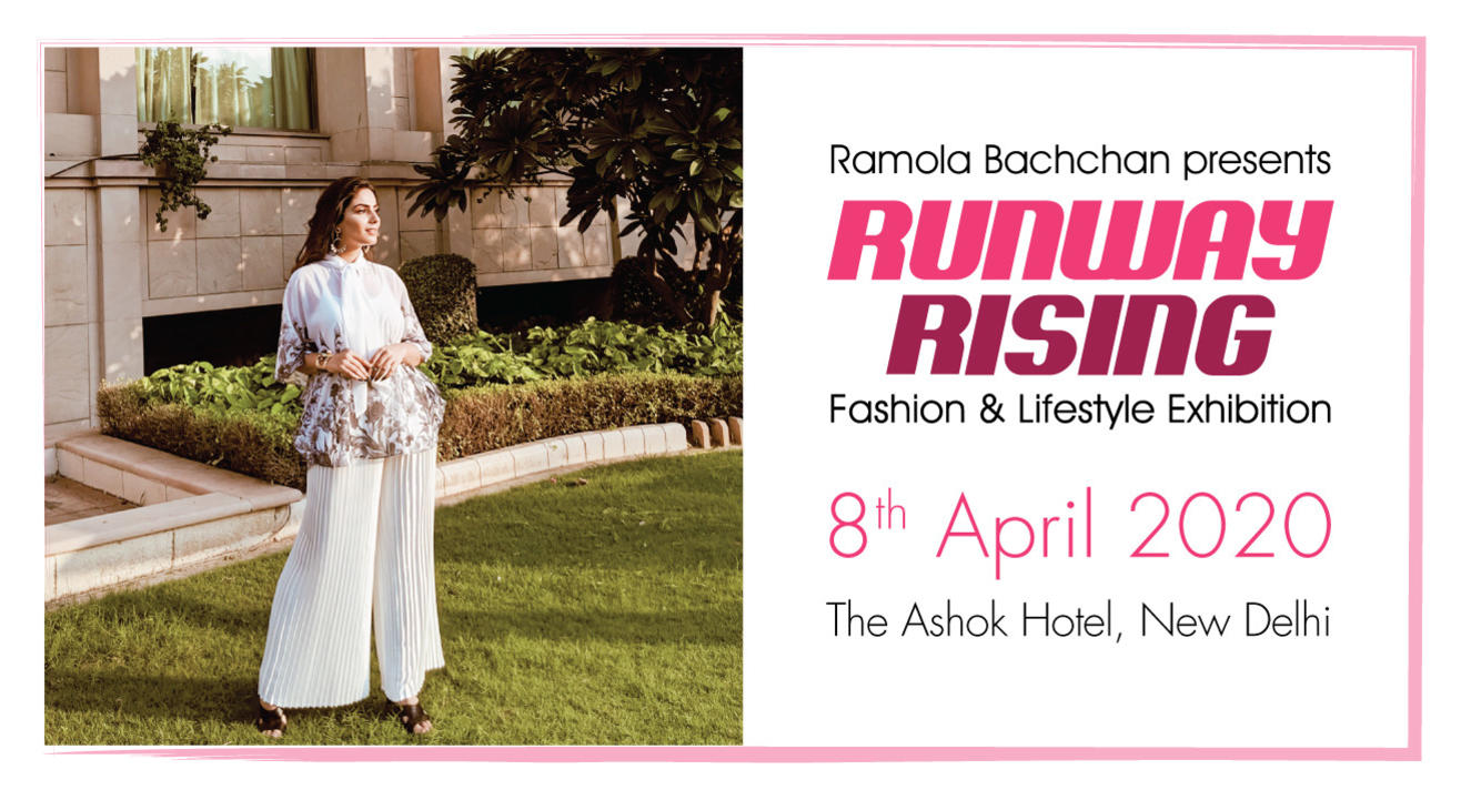 Runway Rising 8th April 2020 - Fashion & Lifestyle Exhibition by Ramola Bachchan