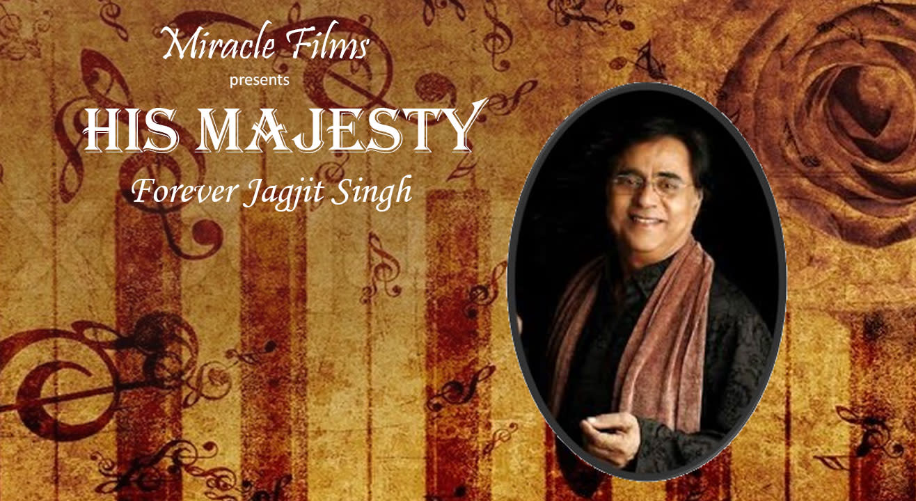 HIS MAJESTY – Forever Jagjit Singh