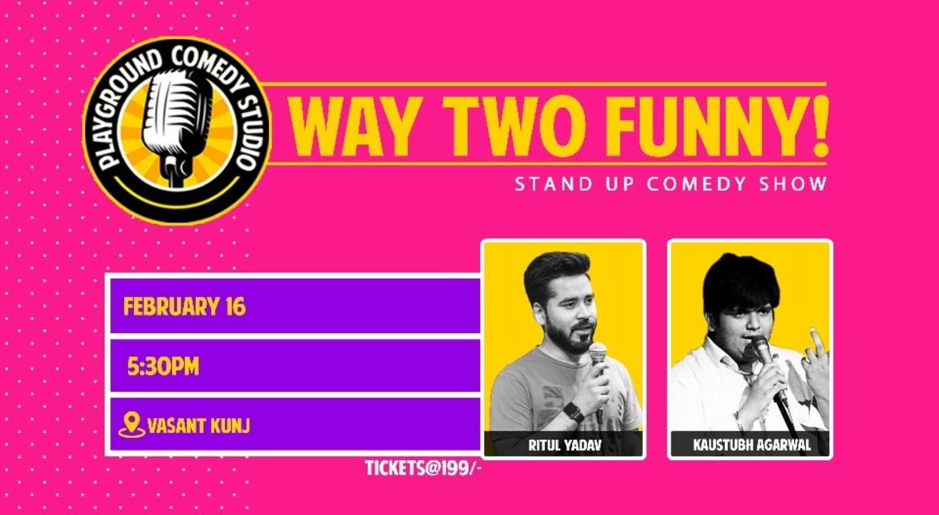 Way Two Funny with Kaustubh & Ritul